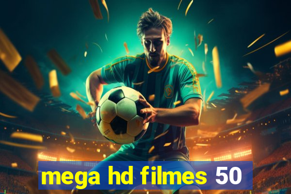 mega hd filmes 50